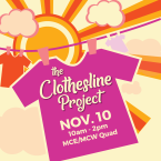 The Clothesline Project | Nov 10 from 10 am to 2 pm MCW Quad