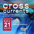 Cross currants Ventura College logo VC chamber music in san buenaventura mission FREE Friday Nov 21 5 p.m. 2025