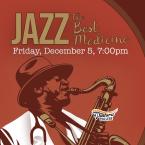 Jazz the best medicine Friday December 5 at 7 p.m. man in fedora playing sax