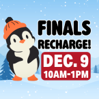 Penguin with orange hat graphic | Finals Recharge! Dec 9 10 a.m. - 1 p.m. 