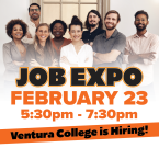 Job Expo February 23 from 5:30 to 7:30 pm  Ventura College is hiring