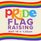 Monday, May 18 1:30 p.m. - 2:30 p.m.  ADMIN Building Flagpole