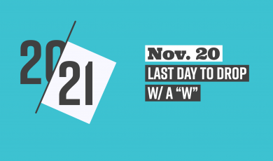 20-21, Nov. 20, Last Day to Drop with a &quot;w&quot;