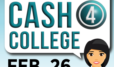 Join the FREE Cash 4 College Feb. 26 Join the FREE Cash 4 College Feb. 26