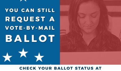 You can still request a vote-by-mail ballot; Check your ball