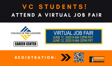 VC Students! Attend a virtual job fair. College of the Canyons Career Center. June 11, 2020 9am - 12pm. June 12, 2020 9am - 12pm.