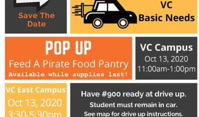 Graphic with a car illustration and text that reads: Save The Date VC Basic Needs Pop Up Feed a pirate food pantry available while supplies last! Oct 13, 2020 VC Campus 11am - 1pm, East Campus 3:30pm - 5:30pm. Have #900 number ready at drive up. Student must remain in car.