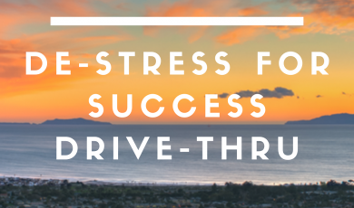 [Orange and blue graphic of a sunset with a white line on the top and an orange line on the bottom. Graphic advertises De-Stress for Success Drive-Thru on May 11]