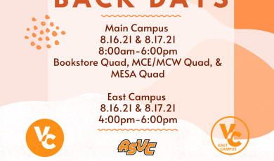 Reads Welcome Back Days. Main Campus August 16 & 17 from 8 AM to 6 PM and East Campus from 4 PM to 6 PM. Orange and peach background with logos for Ventura College, Ventura College East Campus and ASVC. 