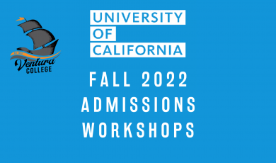 Blue background with Ventura College pirate ship logo and University of California logo, reads Fall 2022 Admission Workshop