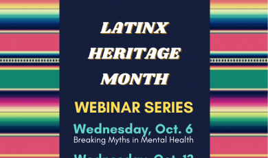 Latinx Heritage Month Webinar Series, Wednesday, Oct. 6: Breaking Myths in Mental Health, Wednesday, Oct. 13: VC & VCCCD Latinx Leadership