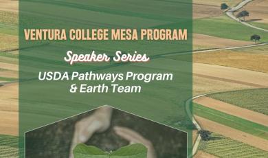 Ventura College Mesa Program Speaker Series USDA Pathways Program & Earth Team. Friday Nov. 12 at 12:30 p.m., Meeting ID