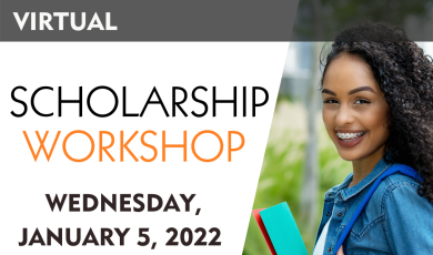 Virtual Scholarship Workshop Wednesday, January 5, 2022, 10 a.m. to 11 a.m., Ventura College Foundation 