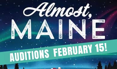 Almost, Maine. Auditions February 15
