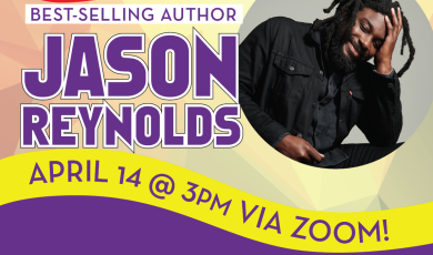 Diversity in Culture Festival Best-Selling Author Jason Reynolds April 14 at 3 PM via Zoom. 