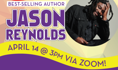 Diversity in Culture Festival Best-Selling Author Jason Reynolds April 14 at 3 PM via Zoom.