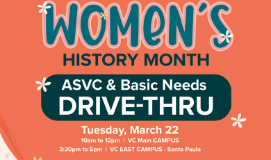 Ventura College Women's History Month. ASVC & Basic Needs Drive-Thru, Tuesday March 22