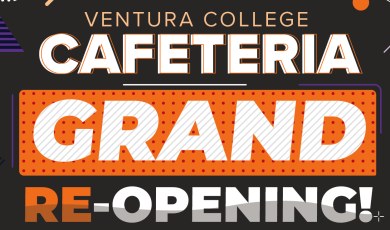 Ventura College Cafeteria Grand Re-Opening