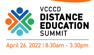 VCCCD Distance Education Summit April 26 8:30 a.m. - 3:30 PM