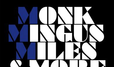 Monk, Mingus, Miles & More May 14 5 p.m. 