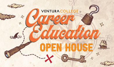 Ventura College Career Education Open House Thursday October 27th 5 p.m. to 7 p.m. at Ventura College Main Campus. Graphic of Pirate Map. 