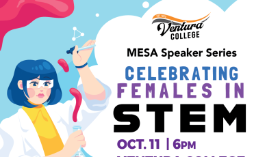Mesa Speaker Series. Celebrating Women in Stem. Oct. 11 6 PM Ventura College ASC 140, Ventura College Mesa Logo, Cartoon of Woman Scientist