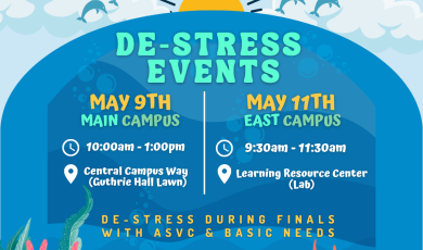 Oceanic themed Flyer depicting information of upcoming finals de stress events at Ventura College for the Spring 2023 Semester. Events to be held on Tuesday May 9th 10:00am - 1:00pm by Central Campus Way and May 11th 9:30am-11:30am at VC East Campus! Free Food, testing materials, and giveaways will be given to students in attendance.