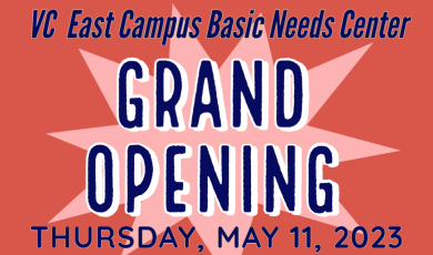 Grand Opening for NEW Basic Needs Center at VCEC in Santa Paula   Thursday, May 11, 2023 | 10 a.m. - 11:30 a.m.   Basic Needs Center 