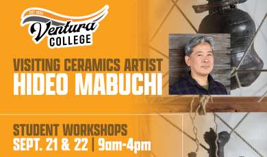 Ventura College Visiting Ceramics Artist Hideo Mabuchi Sept 21 & 22 9 - 4, 