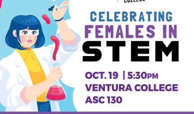Ventura College logo. Celebrating Females in STEM. Oct. 19 at 5:30 p.m. Ventura College ASC 130 Ventura College MESA