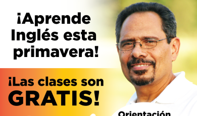 Aprende ingles esta primavera! Las clases son Gratis. Orientacion, jueves 4 de enero  A las 6 p.m. Ventura College East Campus, venturacollege.edu/eastcampus