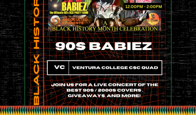 Join us for a vibrant celebration of Black History Month at Ventura College CSC Quad on Tuesday, February 13 from Noon to 2 p.m. Groove to the sounds of a live tribute band playing iconic ‘90s and 2000s covers, get free giveaways, and experience so much more! 90s Babiez