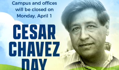 The Ventura College campus and offices will be closed on Monday, April 1. Cesar Chavez Day. Ventura College logo.