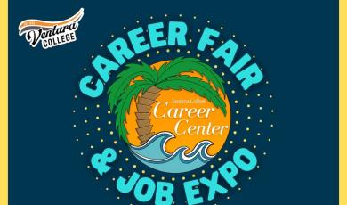Ventura College Career Fair and Job Expo VC Career Center, Wednesday, March 20 2024 Bookstore Quad, 10 a.m. - 2 p.m.