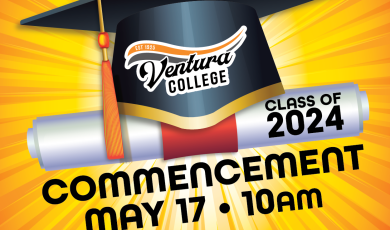 Ventura College Commencement Class of 2024 May 17 10 a.m. 