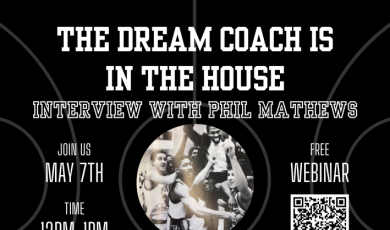The dream coach is in the house. Interview with Phil Mathews  Join us May 7 from Noon to 1 p.m.  FREE webinar Western State Conference Champions 1985-1995 Ventura College Head Basketball Coach  Hall of Fame Coach 1985-1995 CA State Championships 1987 & 1995