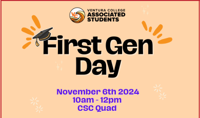 Ventura College ASVC First Gen Day Nov 6 10 am to Noon CSC Quad