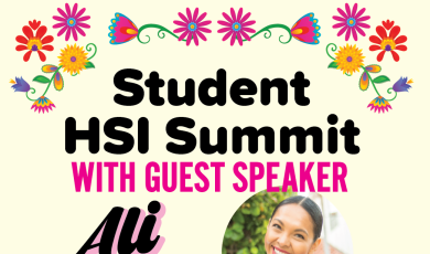 Student HSI Summit with Guest Speaker Ali Cortes Oct 25 8 30 AM to 1 30 pm