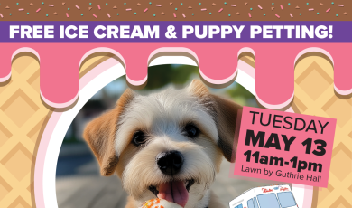 Free ice cream and puppy petting. Cones and Canines Tuesday May 13 11 a.m. - 1 p.m.