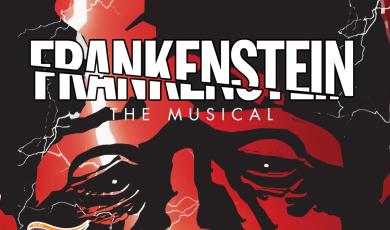 Frankenstein the musical Oct 23 to 25 