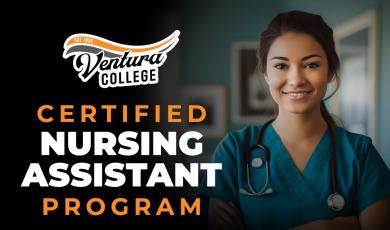 Interested in Becoming a Certified Nursing Assistant?  Apply for Spring 2026! The applications for the Ventura College CNA program are open from October 1-21. The application form will be live on the CNA website starting October 1.