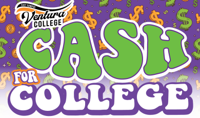 Ventura College logo - Cash for College Feb. 28 from 9 am to Noon get help with FAFSA and CADAA