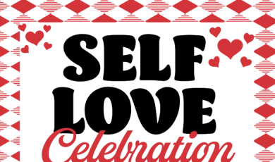 Self Love Celebration Ventura College Feb 10 from 10 am to Noon and at VC East Campus Feb 11 6 pm to 8 pm
