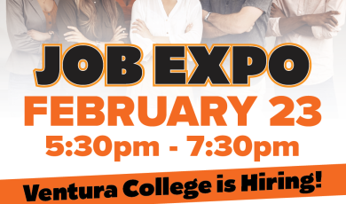 Job Expo February 23 from 5:30 to 7:30 pm  Ventura College is hiring