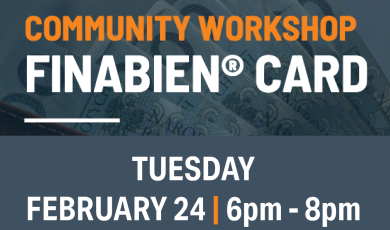 Community Workshop Finabien Card Tuesday February 24 from 6-8 PM VC East Campus Santa Paula