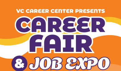 VC Career Center presents Career Fair and Job Expo Thursday, April 16 10 am to 2 pm Bookstore Quad