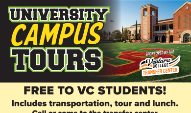 University Campus Tour Ventura College Transfer Center Free to VC students Includes transporation tour and lunch call or visit transfer center to schedule 805-289-6481 UCSB Tour 7:30 am to 6 pm. Saturday April 18 Reserve your spot today