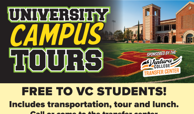 University Campus Tour Ventura College Transfer Center Free to VC students Includes transportation tour and lunch call or visit transfer center to schedule 805-289-6481 UCLA Tour 7:30 am to 6 pm. Friday May 8 Reserve your spot today