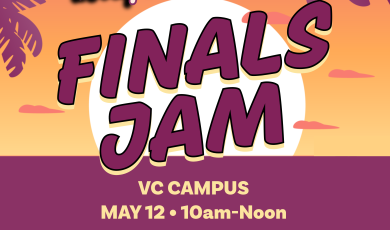 Escape the stress -- finals Jam VC campus May 12 10 a.m. to noon VCEC campus May 13 10 a.m. to Noon