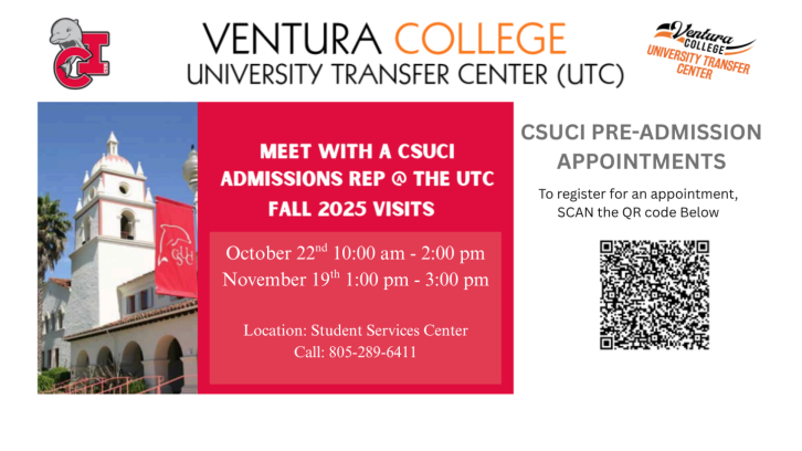 Ventura College University Transfer Center (UTC) Meet with a CSUCI admissions rep @ The UTC Fall 2025 Visits October 22nd 10:00 am -2:00 pm November 19th 1:00 pm - 3:00pm Location: Student Services Center Call 805-289-6411 CSUCI admission appointments to register for an appointment SCAN the QR Code below.